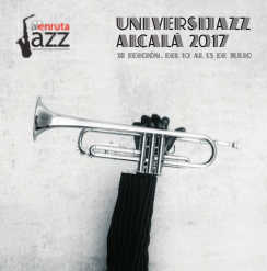 XI edición UNIVERSIJAZZ ALCALÁ 2017