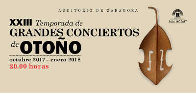 XXIII Temporada de Grandes Conciertos de Otoño en Zaragoza 2017 / 2018