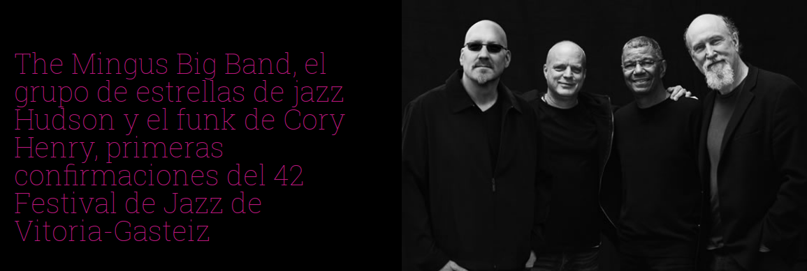 The Mingus Big Band una de primeras confirmaciones del 42 Festival de Jazz de Vitoria-Gasteiz