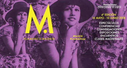 Llega la 4ª edición del Festival Flamenco Madrid, este año con #ConMdeMujer
