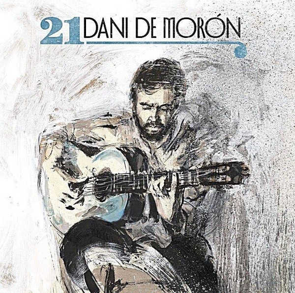 21, es el nuevo trabajo discográfico del joven guitarrista Dani de Morón