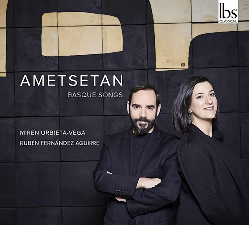 La soprano Miren Urbieta-Vega y el pianista Rubén Fdez. Aguirre interpretan su disco Ametsetan