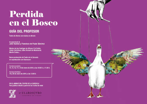 El Teatro de la Zarzuela repone «Perdida en el Bosco», en vivo para el público infantil y… no tanto.