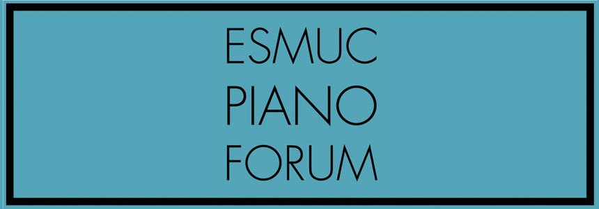 IV ESMUC Piano Forum: la formación inicial y el piano en Cataluña IV ESMUC Piano Forum: la formación inicial y el piano en Cataluña