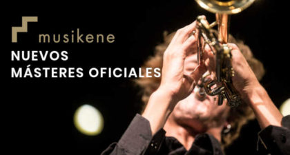 Musikene Centro Superior de Música del País Vasco, amplía su oferta educativa con 4 nuevos másteres