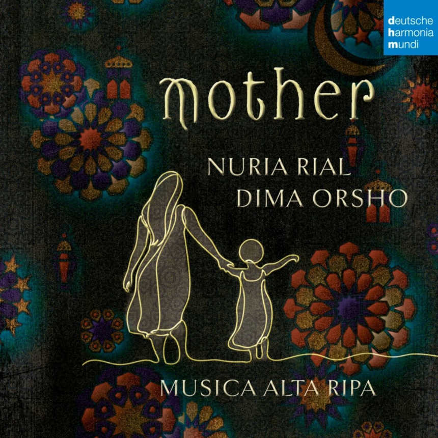 La soprano Nuria Rial y la cantante Dima Orsho conectan oriente y occidente en «Mother»