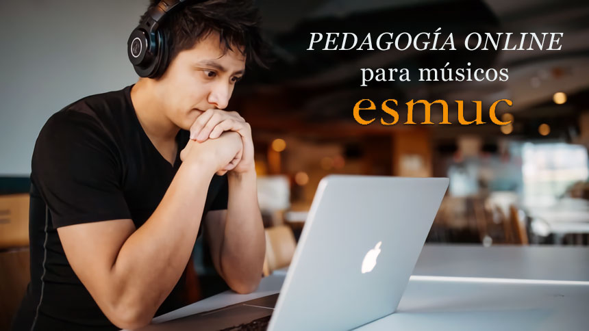 Máster en pedagogía online para músicos en la Escuela Superior de Música de Cataluña