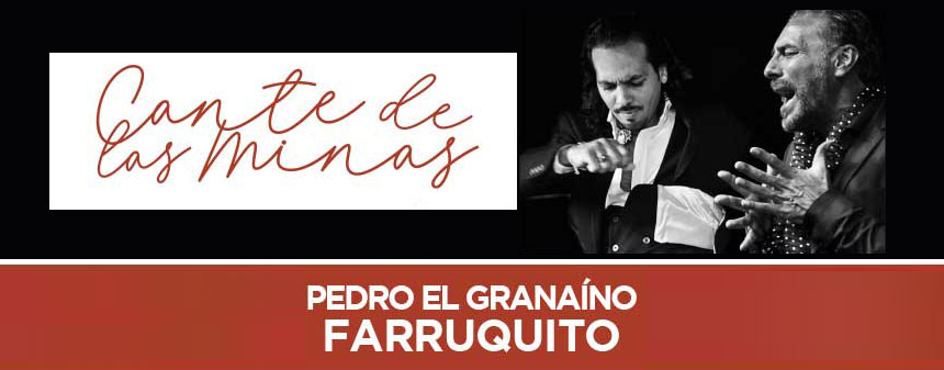Pedro “El Granaíno” y Farruquito cierran las galas del 59º Festival Internacional del Cante de las Minas