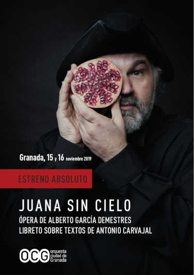 «Juana sin Cielo», un estreno absoluto de la ópera de Alberto García Demestres con Orquesta Ciudad de Granada «Juana sin Cielo», un estreno absoluto de la ópera de Alberto García Demestres con Orquesta Ciudad de Granada