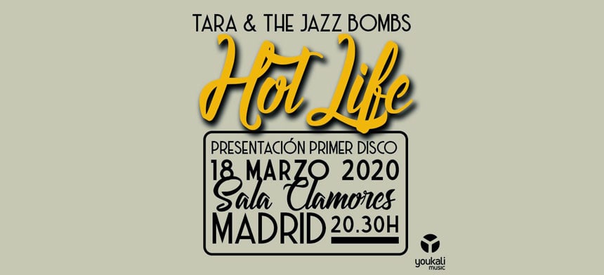 Suspendido: Concierto presentación de HOT LIFE, primer EP de Tara & The Jazz Bombs