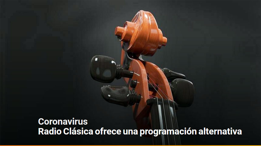 Radio Clásica lanza la iniciativa #MúsicaClásicaEnCasa y ofrece una programación alternativa