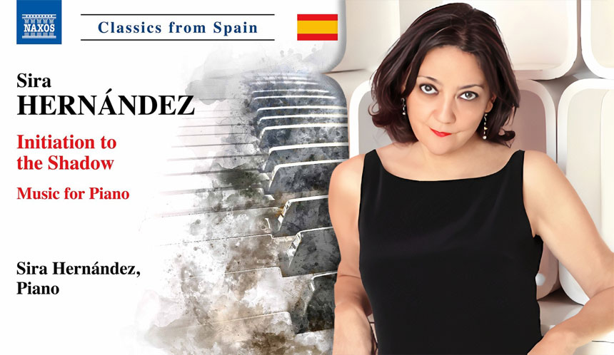 Sira Hernández presenta su nuevo CD, Initiation to the Shadow del sello NAXOS Sira Hernández presenta su nuevo CD, Initiation to the Shadow del sello NAXOS