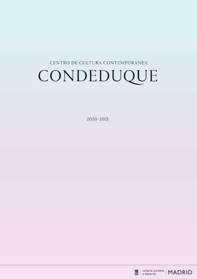 El Centro de Cultura Contemporánea Condeduque estrena su temporada 2020-21 El Centro de Cultura Contemporánea Condeduque estrena su temporada 2020-21