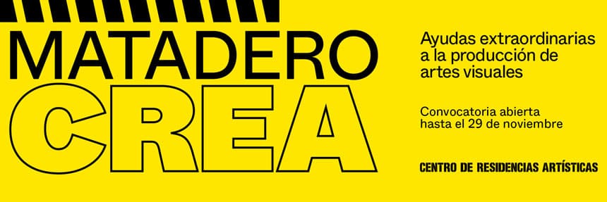 El Ayuntamiento de Madrid convoca ayudas a la producción artística en Matadero