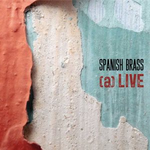El grupo Spanish Brass presenta su nuevo proyecto discográfico «Spanish Brass (a) LIVE»