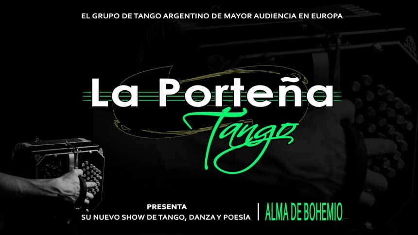 El grupo argentino «La Porteña» propone tango, vals criollo, milonga, malambo y candombe, en su nuevo espectáculo