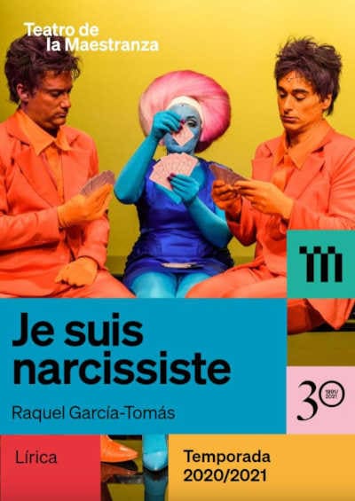 El Teatro de la Maestranza ofrece nuevo streaming y programa de acceso gratuito de «Je suis narcissiste»