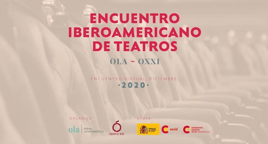 OLA y Ópera XXI participan en el primer encuentro iberoamericano de teatros