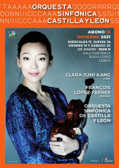 La Orquesta Sinfónica de Castilla y León dirigida por François López-Ferrer y con Clara-Jumi Kang como solista de violín La Orquesta Sinfónica de Castilla y León dirigida por François López-Ferrer y con Clara-Jumi Kang como solista de violín