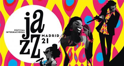 A punto la nueva edición del Festival Internacional de Jazz de Madrid JAZZMADRID 2021