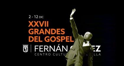 XXVII Grandes del Gospel de Madrid vuelven al teatro Fernán Gómez. Centro Cultural de la Villa