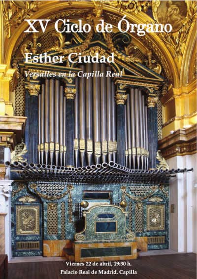 Concierto de órgano por Esther Ciudad en la Real Capilla del Palacio Real de Madrid