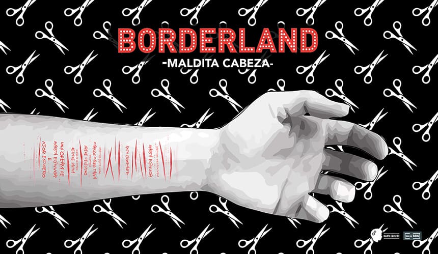 BORDERLAND -maldita de cabeza-, una ópera sobre el trastorno límite de la personalidad BORDERLAND -maldita de cabeza-, una ópera sobre el trastorno límite de la personalidad