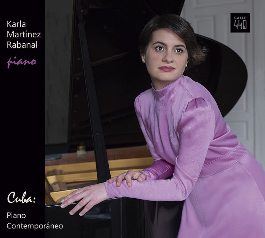 Karla Martínez Rabanal muestra la música cubana actual para piano Karla Martínez Rabanal muestra la música cubana actual para piano