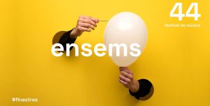 El 44 festival Ensems abre la ventana de la internacionalización con "Finestres" 44-Festival-ENSEMS