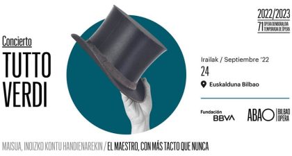 El espectacular concierto Tutto Verdi inaugura la temporada 2022 - 2023 de ABAO Bilbao Opera