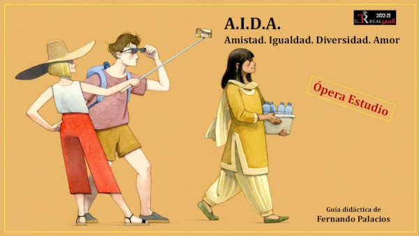 En fin de semana, A.I.D.A., Amistad, Igualdad, Diversidad y Amor en el Teatro Real de Madrid