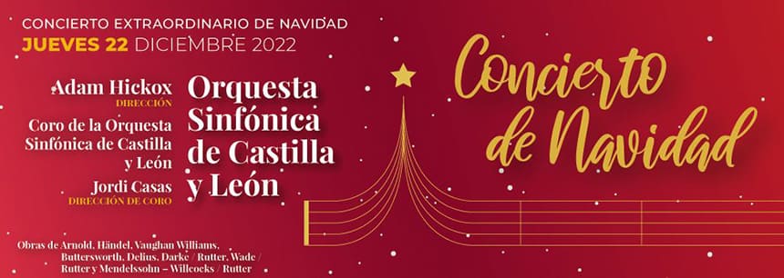 La Orquesta Sinfónica de Castilla y León dirigida, ofrece el «Concierto Extraordinario de Navidad» La Orquesta Sinfónica de Castilla y León dirigida, ofrece el «Concierto Extraordinario de Navidad»