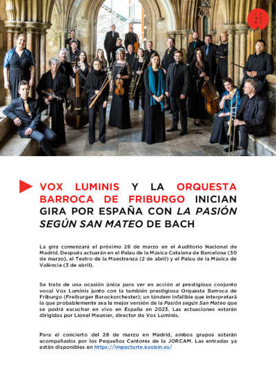 Vox Luminis y la Orquesta Barroca de Friburgo inician gira por España con La Pasión según San Mateo de Bach Vox Luminis y la Orquesta Barroca de Friburgo inician gira por España con La Pasión según San Mateo de Bach