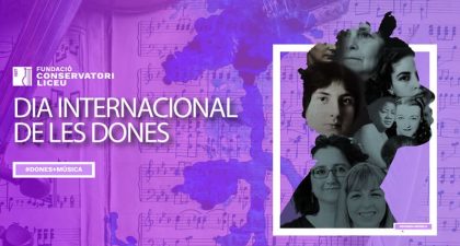 La Fundación Conservatori Liceu celebra el Día Internacional de las Mujeres con diferentes actividades