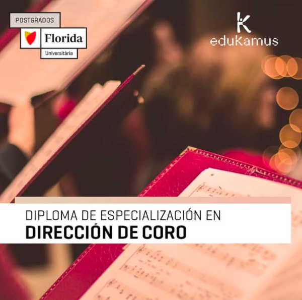 Florida Universitària y Edukamus ponen en marcha el Diploma de Especialización en Dirección de Coro
