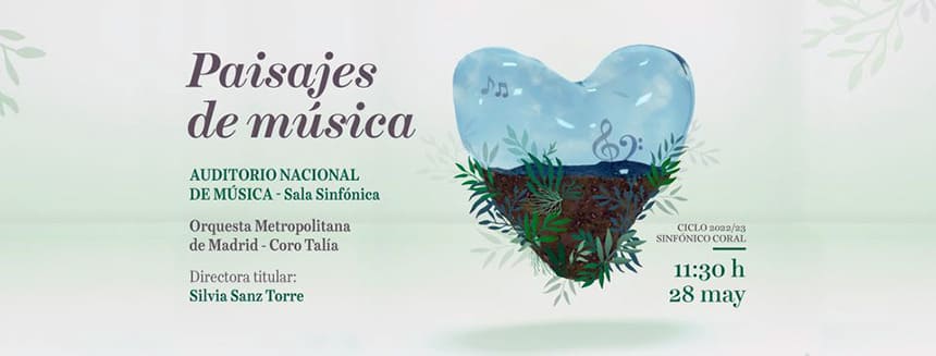Silvia Sanz, Orquesta Metropolitana de Madrid y Coro Talía cierran su XII Temporada con Paisajes de música Silvia Sanz, Orquesta Metropolitana de Madrid y Coro Talía cierran su XII Temporada con Paisajes de música