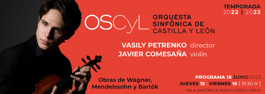 La OSCyL con Vasily Petrenko y Javier Comesaña ofrecen obras de R. Wagner, F. Mendelssohn y B. Bartók