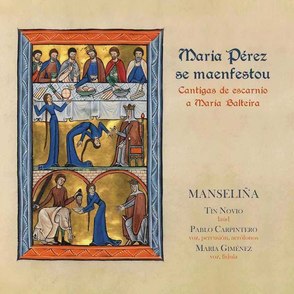 Manseliña presenta en el marco del CIMMedieval las cantigas de escarnio a la soldadeira María Pérez Balteira Manseliña presenta en el marco del CIMMedieval las cantigas de escarnio a la soldadeira María Pérez Balteira