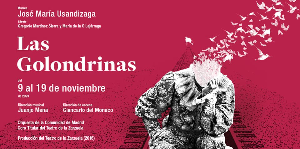 El Teatro de la Zarzuela recupera la aclamada producción de «Las golondrinas» de José María Usandizaga