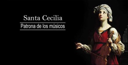 ¿Por qué es Santa Cecilia Patrona de la música y de los músicos?
