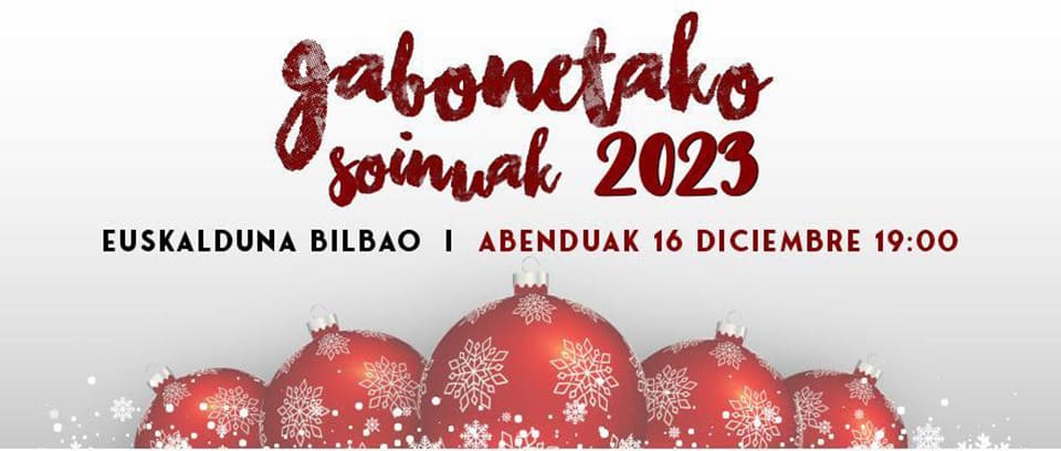 Décimo cuarta edición del esperado concierto «Gabonetako Soinuak». Organizado por la Sociedad Coral de Bilbao