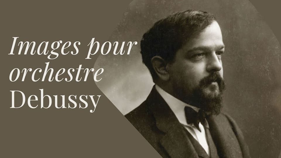 Audición comentada – Imágenes para Orquesta, de Claude Debussy