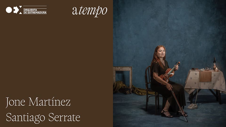 Santiago Serrate dirige a la Orquesta de Extremadura con Jone Martínez como solista invitada Santiago Serrate dirige a la Orquesta de Extremadura con Jone Martínez como solista invitada