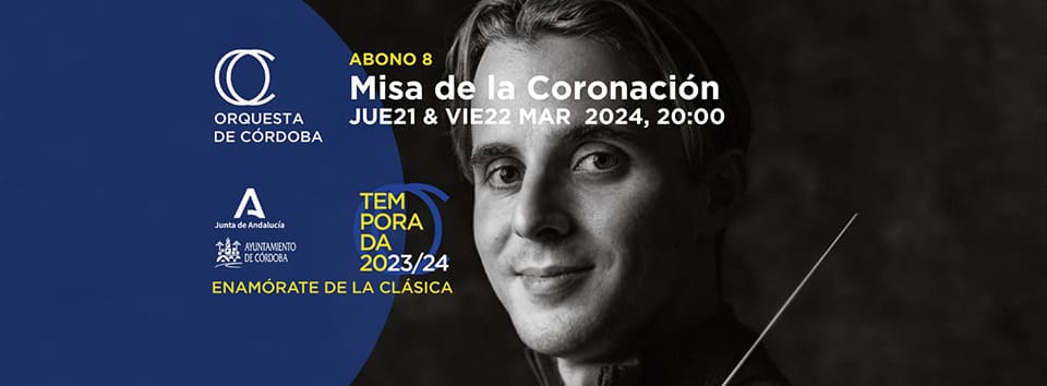 La Misa de la Coronación de Mozart en el 8º programa de la temporada de la Orquesta de Córdoba