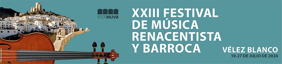 Festival de Música Renacentista y Barroca de Vélez Blanco 2024 revisa confluencias entre música y otros lenguajes artísticos