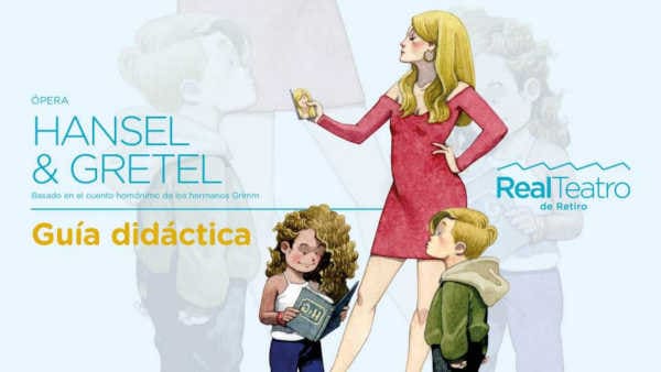 El Teatro Real presenta Hansel & Gretel en el siglo XXI El Teatro Real presenta Hansel & Gretel en el siglo XXI