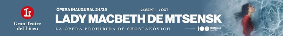 «Lady Macbeth de Mtsensk» de Dmitri Shostakóvich, inaugura la temporada 24/25 del Liceu