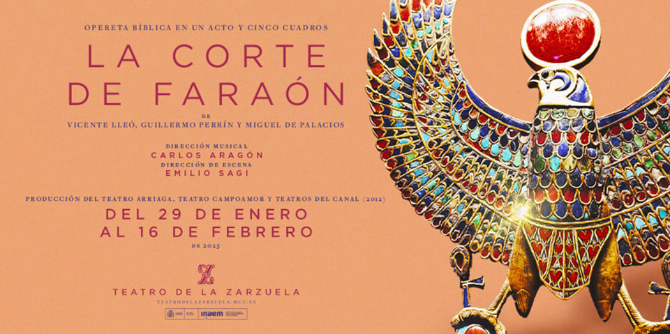 El Teatro de la Zarzuela te invita a disfrutar de "La corte de Faraón", un montaje brillante y entretenido de Emilio Sagi.