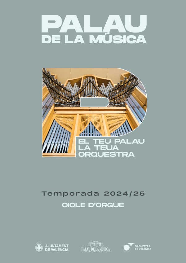 «Cicle d’Orgue» 2025 en El Palau de la Música, un festival que celebra la diversidad musical con artistas de renombre internacional y local.