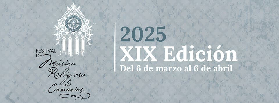 El Festival de Música Religiosa de Canarias 2025 presenta veinte conciertos en dieciocho municipios. Una celbración de música y fe.
